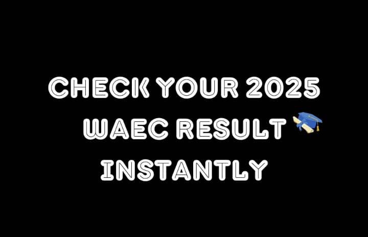 WAEC 2025 Result Checker Is Here: Check Your Result Instantly
