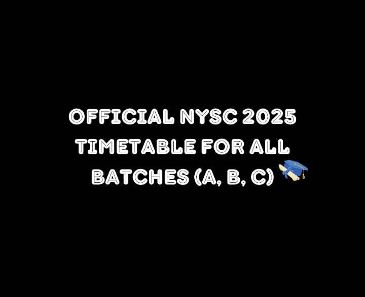 Official NYSC 2025 Timetable For All Batches (A, B, C)