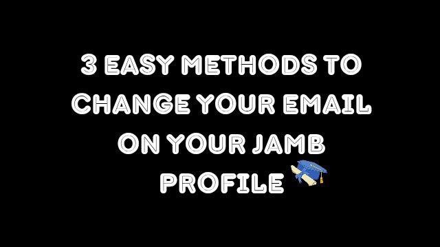 How to Change Email on JAMB Profile