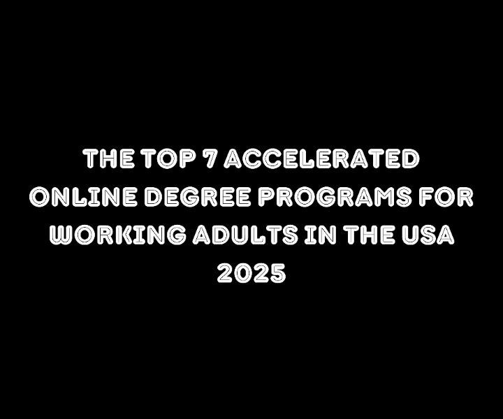 Accelerated online degree programs for working adults