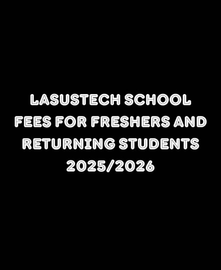 Lasustech School Fees 2025: For Freshers And Returning Students